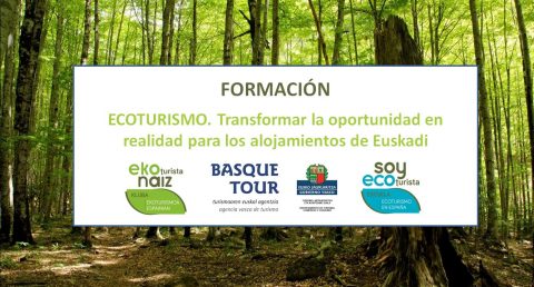 CURSO: “ECOTURISMO. Transformar la oportunidad en realidad para los alojamientos de Euskadi”